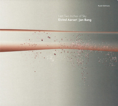 Eivand Aarset & Jan Bang - Last Two Inches Of Sky LP