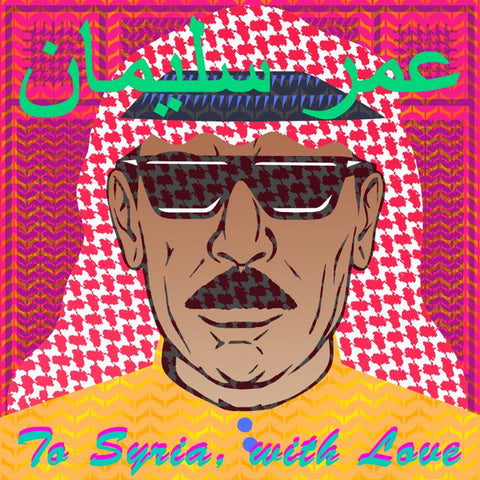 Omar Souleyman - To Syria, With Love 2LP