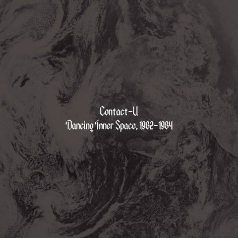 Contact-U - Dancing Inner Space 1982-1984 LP