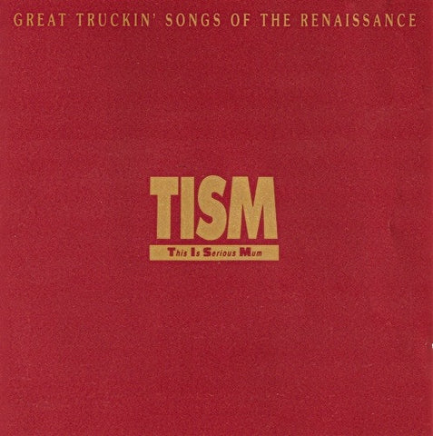 TISM (This Is Serious Mum) - Great Truckin' Songs Of The Renaissance 2LP