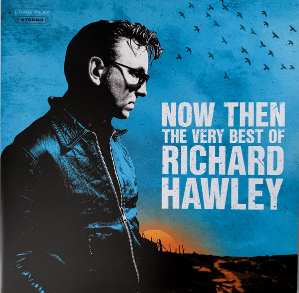 Richard Hawley - Now Then: The Very Best 2LP