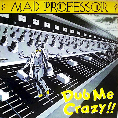 Mad Professor - Dub Me Crazy!!