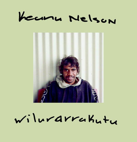 Keanu Nelson - Wilurarrakutu LP