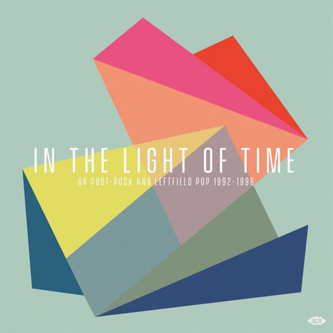 Various - In The Light Of Time UK Post-Rock and Leftfield Pop 1992 - 1998 2LP