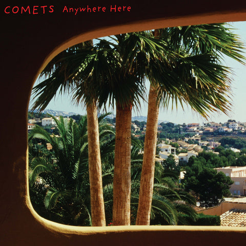 Comets - Anywhere Here LP