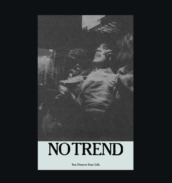 No Trend - You Deserve Your Life LP