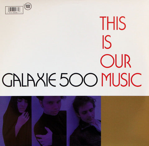 Galaxie 500 - This Is Our Music LP