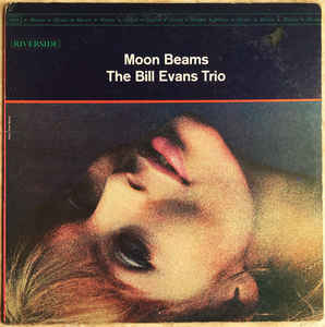 The Bill Evans Trio - Moon Beams LP