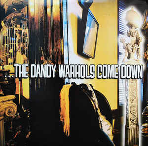 Dandy Warhols - Come Down LP