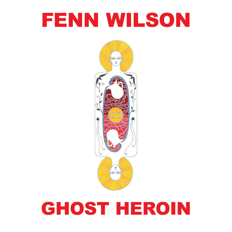 Fenn Wilson - Ghost Heroin LP