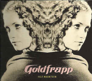 Goldfrapp - Felt Mountain LP