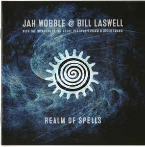 Jah Wobble and Bill Laswell - Realm Of Spells LP