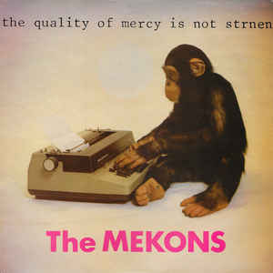 The Mekons - The Quality Of Mercy is Not Strnen LP