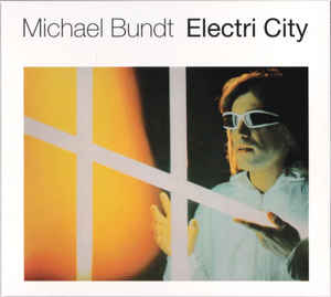 Michael Bundt - Electri City LP