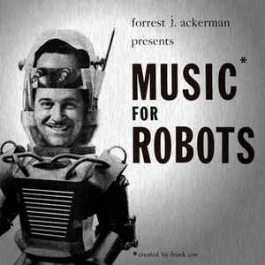 Forrest J. Ackerman / Frank Coe - Music For Robots 10"