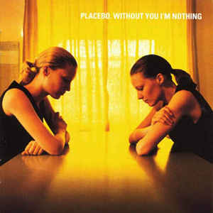 Placebo - Without You I'm Nothing LP