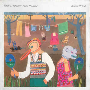 Robert Wyatt - Ruth Is Stranger Than Richard LP