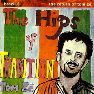 Tom Ze - The Hips of Tradition LP