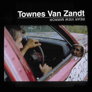 Townes Van Zandt - Rear View Mirror 2LP