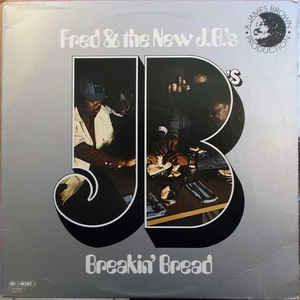 Fred Wesley & The New J,B.'s - Breakin' Bread LP
