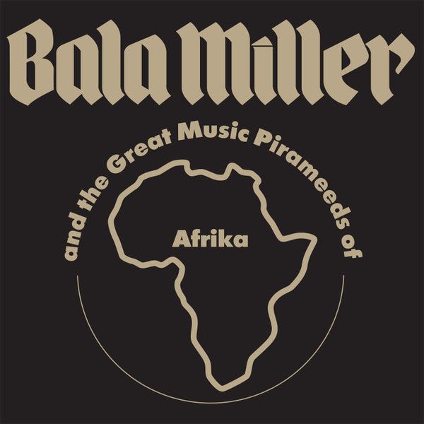Bala Miller & The Great Music Pirameeds Of Afrika - Pyramids LP