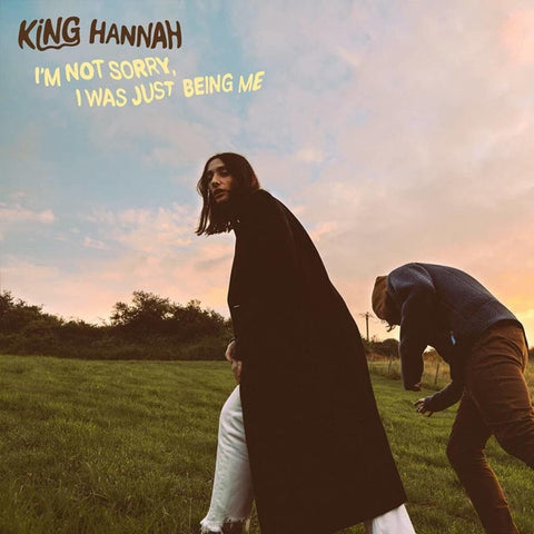 King Hannah - I'm Not Sorry, I Was Just Being Myself LP
