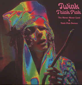 Twink - Think Pink & Never Neverland Demos LP
