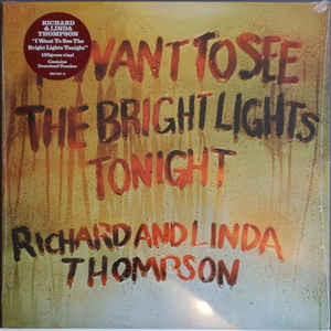 Richard & Linda Thompson - I Want To See The Bright Lights Tonight LP