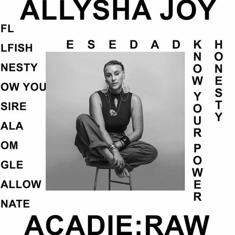 Allysha Joy - Raw: Acadie LP