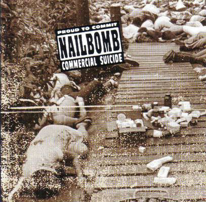 Nailbomb - Proud To Commit Commercial Suicide LP