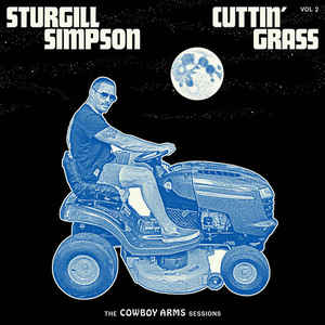 Sturgill Simpson - Cuttin' Grass Vol 2, the Cowboy Arms Sessions LP