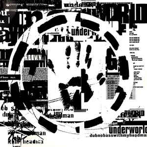 Underworld - Dubnobasswithmyheadman 2LP