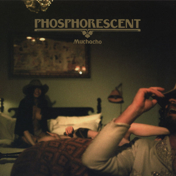 Phosphorescent - Muchacho LP