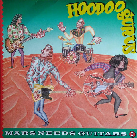 Hoodoo Gurus - Mars Needs Guitars LP