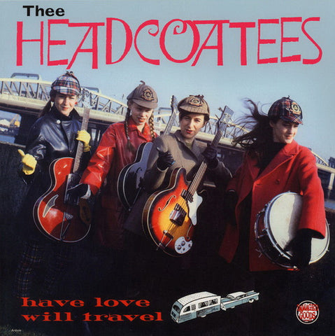 Thee Headcoatees - Have Love Will Travel LP