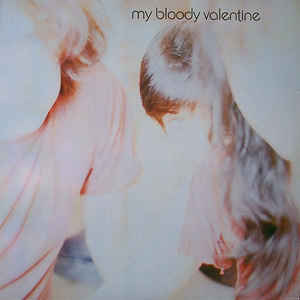 My Bloody Valentine - Isn't Anything Deluxe LP