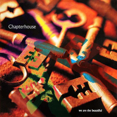 Chapterhouse - We Are The Beautiful EP