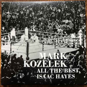 Mark Kozelek - All The Best, Isaac Hayes 2LP