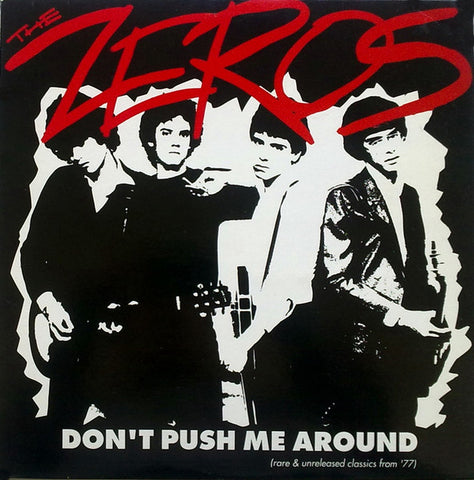 The Zeros - Don't Push Me Around LP
