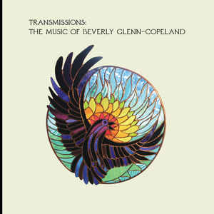 Beverly Glenn-Copeland - Transmissions: The Music of... LP + 7"