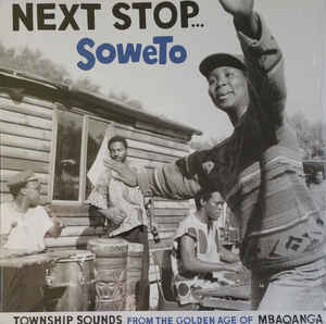 Various Artists - Next Stop... Soweto 2LP