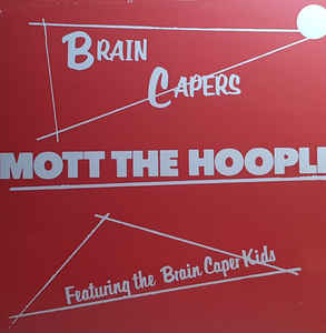 Mott The Hoople - Brain Capers LP