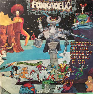 Funkadelic - Standing On The Verge Of Getting It On LP