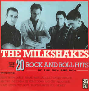 The Milkshakes - 20 Rock and Roll Hits LP