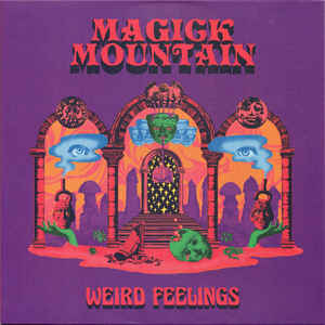 Magick Mountain - Weird Feelings LP