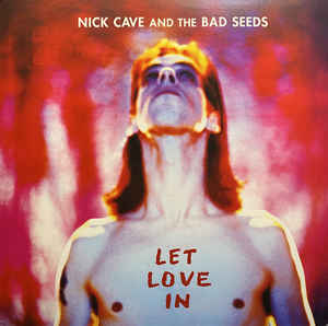 Nick Cave and the Bad Seeds - Let Love In LP