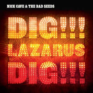 Nick Cave and the Bad Seeds - Dig!!! Lazarus Dig!!! 2LP