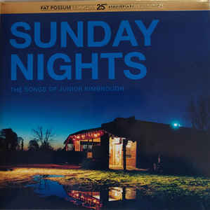 Various Artists - Sunday Nights: The Songs of Junior Kimbrough 2LP