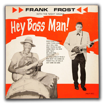 Frank Frost - Hey Boss Man! LP