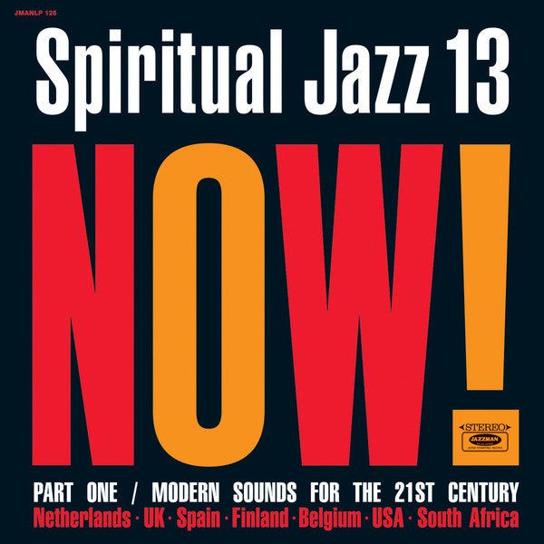 Various Artists - Spiritual Jazz 13: Now! / Part One / Modern Sounds For The 21st Century 2LP